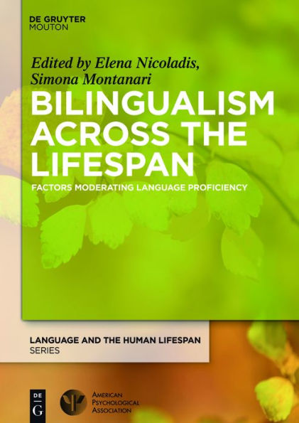 Bilingualism Across the Lifespan: Factors Moderating Language Proficiency