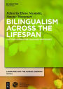 Bilingualism Across the Lifespan: Factors Moderating Language Proficiency