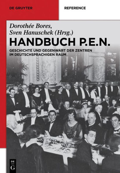 Handbuch PEN: Geschichte und Gegenwart der deutschsprachigen Zentren