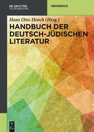 Title: Handbuch der deutsch-j#x000FC;dischen Literatur, Author: Hans Otto Horch