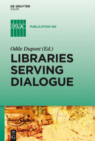 Title: Libraries Serving Dialogue, Author: Odile Dupont