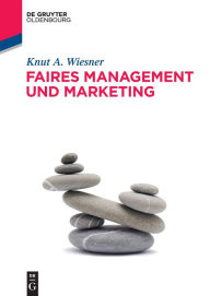 Title: Faires Management und Marketing, Author: Knut A. Wiesner