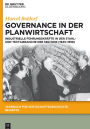 Governance in der Planwirtschaft: Industrielle Führungskräfte in der Stahl- und Textilbranche der SBZ/DDR (1945-1958)