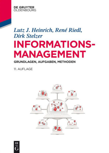 Informationsmanagement: Grundlagen, Aufgaben, Methoden