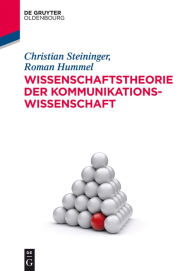 Title: Wissenschaftstheorie der Kommunikationswissenschaft, Author: Christian Steininger