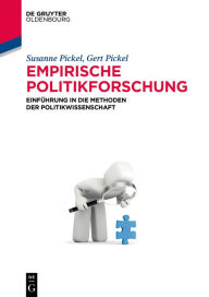Title: Empirische Politikforschung: Einführung in die Methoden der Politikwissenschaft, Author: Susanne Pickel