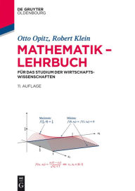 Title: Mathematik - Lehrbuch: für das Studium der Wirtschaftswissenschaften, Author: Otto Opitz