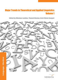 Title: Major Trends in Theoretical and Applied Linguistics 1: Selected Papers from the 20th ISTAL, Author: Nikolaos Lavidas
