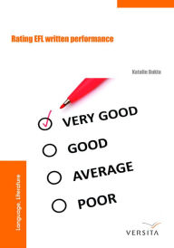 Title: Rating EFL Written Performance, Author: Katalin Bukta