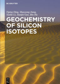 Title: Geochemistry of Silicon Isotopes, Author: Tiping Ding