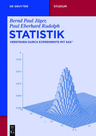 Title: Statistik: Verstehen durch Experimente mit SAS®, Author: Bernd Paul Jäger