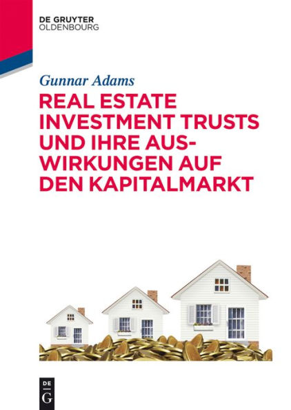 Real Estate Investment Trusts und ihre Auswirkungen auf den Kapitalmarkt