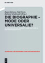 Die Biographie - Mode oder Universalie?: Zu Geschichte und Konzept einer Gattung in der Kunstgeschichte