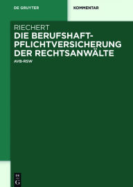 Title: Die Berufshaftpflichtversicherung der Rechtsanwälte: AVB-RSW, Author: Stefan Riechert