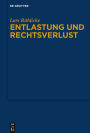 Entlastung und Rechtsverlust