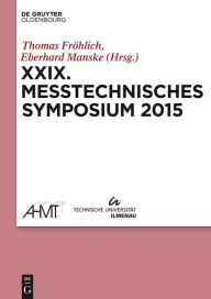 Title: XXIX Messtechnisches Symposium: Arbeitskreis der Hochschullehrer fur Messtechnik, Author: Thomas Frohlich