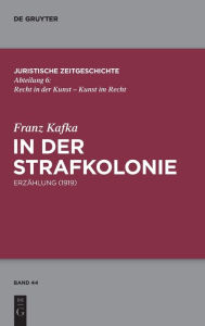 Title: In der Strafkolonie: Erz?hlung (1919), Author: Franz Kafka