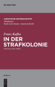 Title: In der Strafkolonie: Erzählung (1919), Author: Franz Kafka