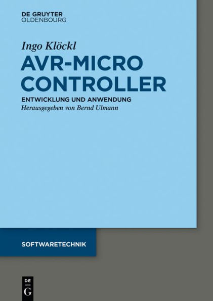 AVR - Mikrocontroller: MegaAVR® - Entwicklung, Anwendung und Peripherie