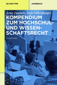 Title: Kompendium zum Hochschul- und Wissenschaftsrecht, Author: Arne Pautsch