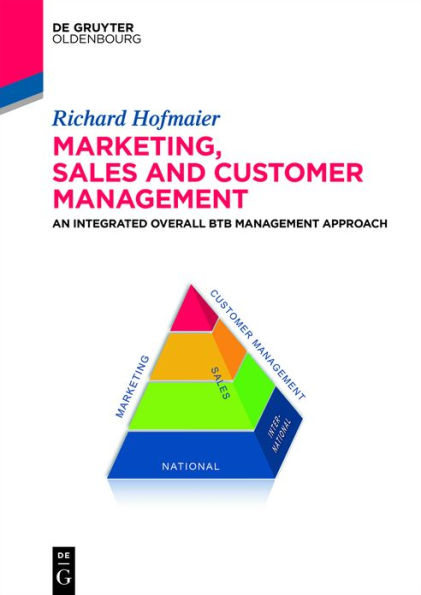 Marketing, Sales and Customer Management (MSC): An Integrated Overall B2B Approach