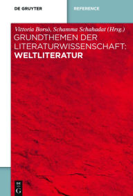 Title: Grundthemen der Literaturwissenschaft: Weltliteratur, Author: Vittoria Borsò
