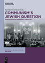 Communism's Jewish Question: Jewish Issues in Communist Archives