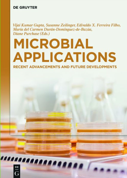 Microbial Applications: Recent Advancements and Future Developments / Edition 1