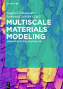 Multiscale Materials Modeling: Approaches to Full Multiscaling