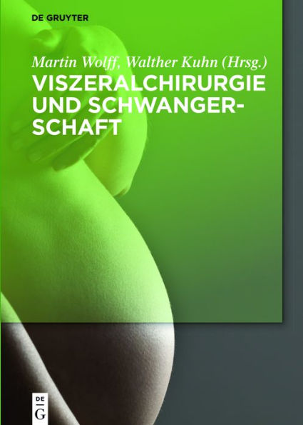 Viszeralchirurgie und Schwangerschaft / Edition 1