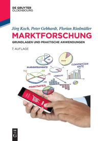 Title: Marktforschung: Grundlagen und praktische Anwendungen, Author: Jorg Koch