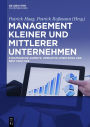 Management kleiner und mittlerer Unternehmen: Strategische Aspekte, operative Umsetzung und Best Practice