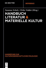 Title: Handbuch Literatur & Materielle Kultur, Author: Susanne Scholz