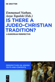 Title: Is there a Judeo-Christian Tradition?: A European Perspective, Author: Emmanuel Nathan