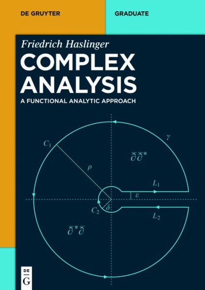 Complex Analysis: A Functional Analytic Approach / Edition 1