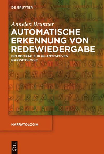 Automatische Erkennung von Redewiedergabe: Ein Beitrag zur quantitativen Narratologie