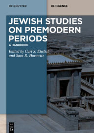 Title: Jewish Studies on Premodern Periods: A Handbook, Author: Carl S. Ehrlich