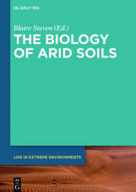 Title: The Biology of Arid Soils, Author: Blaire Steven