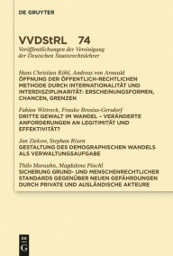 Title: Öffnung der öffentlich-rechtlichen Methode durch Internationalität und Interdisziplinarität. Dritte Gewalt im Wandel. Gestaltung des demographischen Wandels als Verwaltungsaufgabe. Sicherung grund- und menschenrechtlicher Standards .: Referate und Diskuss, Author: Andreas Arnauld