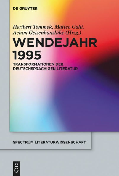 Wendejahr 1995: Transformationen der deutschsprachigen Literatur