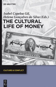 Title: The Cultural Life of Money, Author: Isabel Capeloa Gil