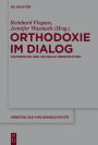 Orthodoxie im Dialog: Historische und aktuelle Perspektiven