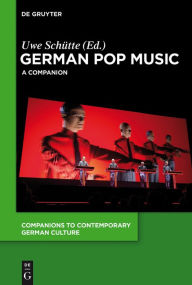 Title: German Pop Music: A Companion, Author: Uwe Schütte