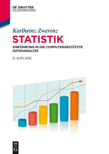 Statistik: Einf#x000FC;hrung in die computergest#x000FC;tzte Datenanalyse