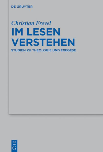 Im Lesen verstehen: Studien zu Theologie und Exegese