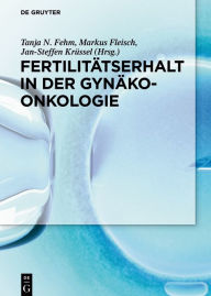 Title: Fertilitätserhalt in der Gynäkoonkologie / Edition 1, Author: Tanja N. Fehm