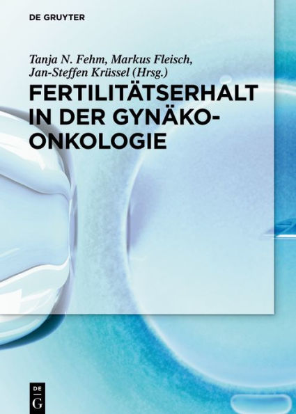 Fertilitätserhalt in der Gynäkoonkologie / Edition 1