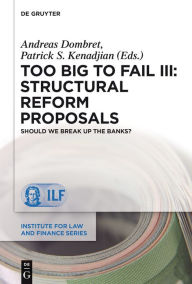 Title: Too Big to Fail III: Structural Reform Proposals: Should We Break Up the Banks?, Author: Andreas Dombret