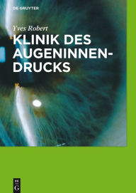 Title: Klinik des Augeninnendrucks, Author: Yves Robert