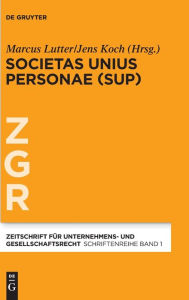 Title: Societas Unius Personae (SUP): Beitrage aus Wissenschaft und Praxis, Author: Marcus Lutter